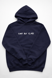 Can’t Buy Class Hoodie