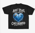 AYE!plus Cold Hearted Tee